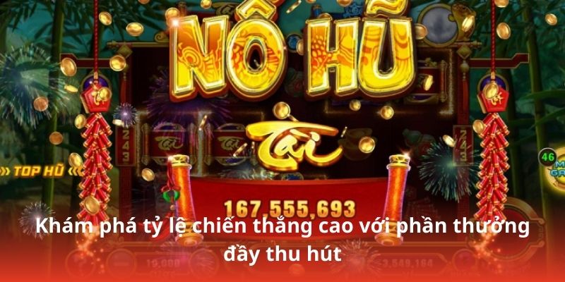 Khám phá tỷ lệ chiến thắng cao với phần thưởng đầy thu hút